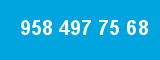 958 497 75 68